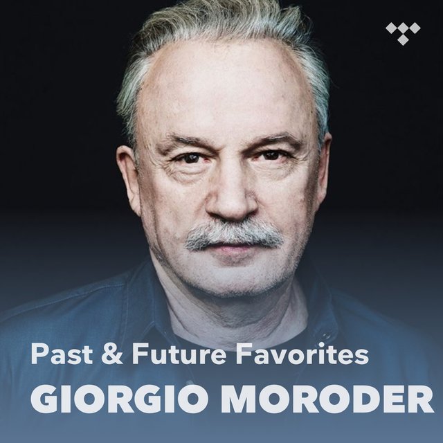Cover art for album Giorgio Moroder: Past & Future Favorites by Giorgio Moroder