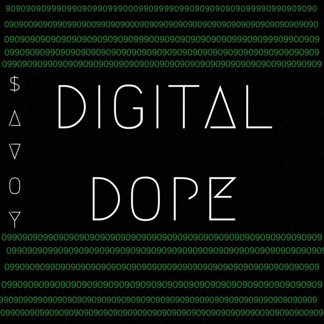 Digital Dope
