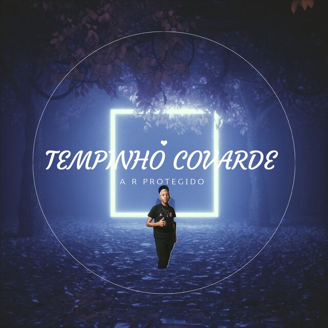 TEMPINHO COVARDE