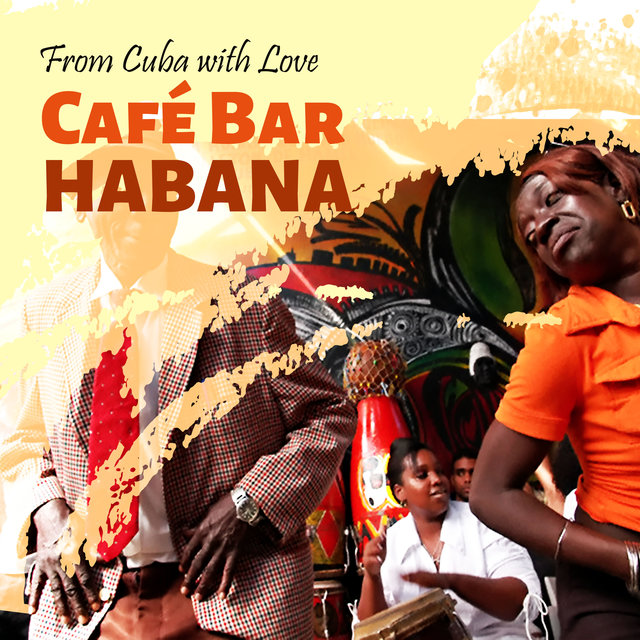 From Cuba with Love, Vol. 9 Café Bar Habana