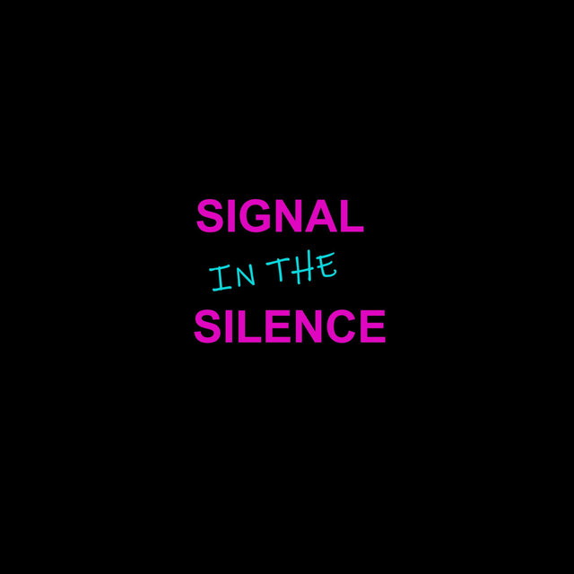 Signal in the Silence