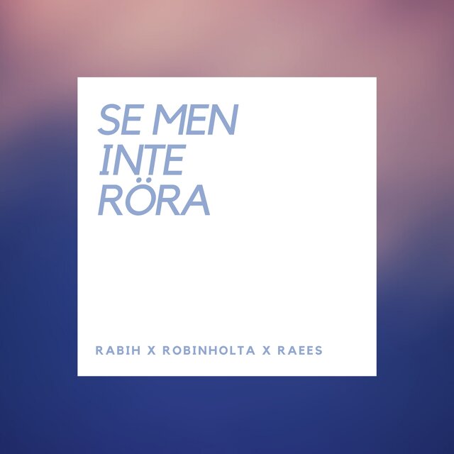 SE MEN INTE RÖRA (Radio Edit)