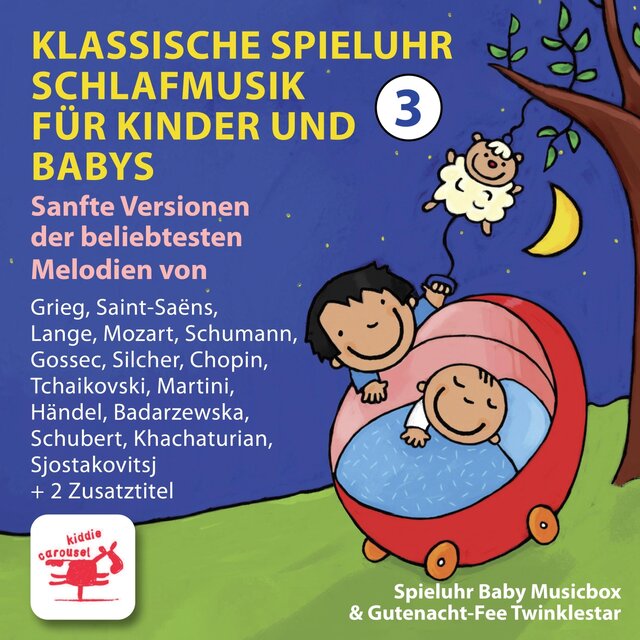 Klassische Spieluhr Schlafmusik für Kinder und Babys 3: Sanfte Versionen der beliebtesten Melodien