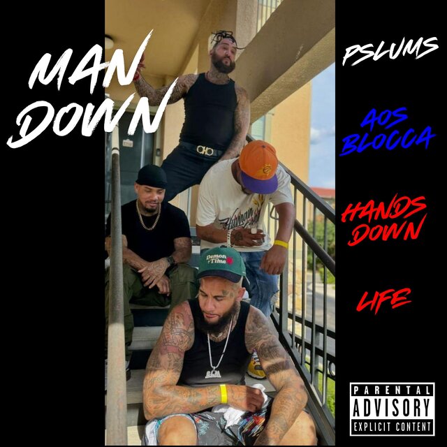 Man Down (feat. AOS Blocca, Life & Hands Down)