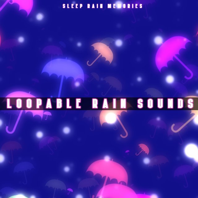 Loopable Rain Sounds