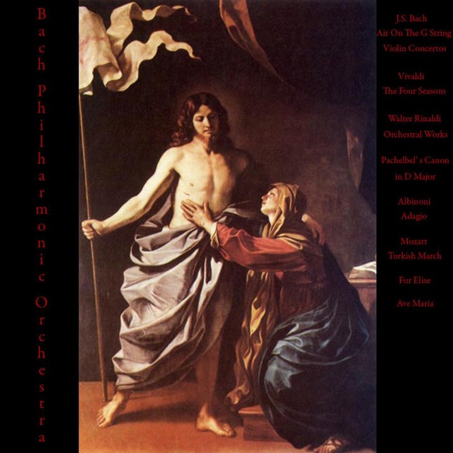 Bach: Air On the G String & Violin Concertos - Vivaldi: the Four Seasons - Walter Rinaldi: Works - Pachelbel’s Canon in D Major - Albinoni: Adagio - Fur Elise - Turkish March - Ave Maria