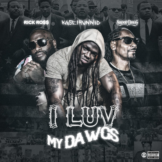 I Luv My Dawgs (Remix) [feat. Rick Ross & Snoop Dogg]