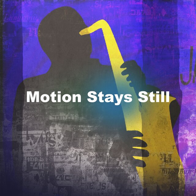 Motion Stays Still