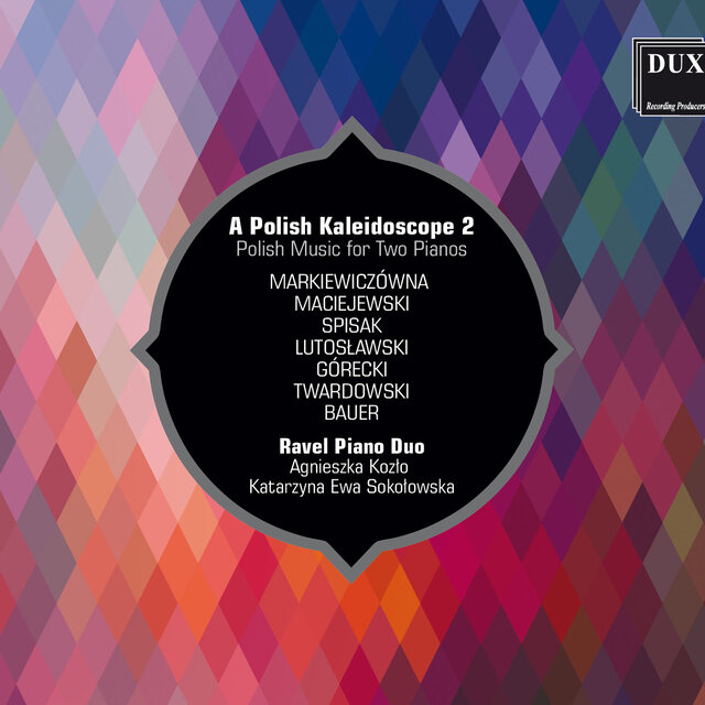 A Polish Kaleidoscope 2: Polish Music for 2 Pianos
