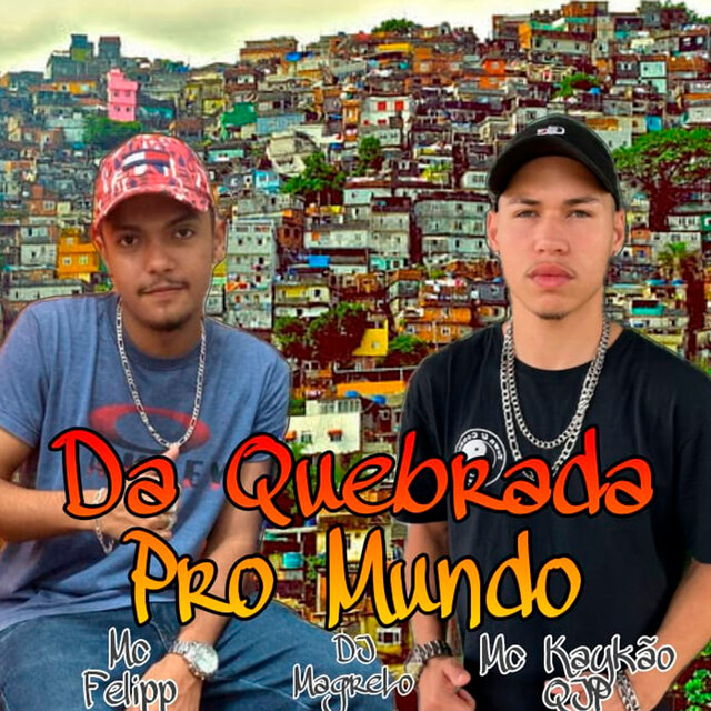 Da Quebrada pro Mundo