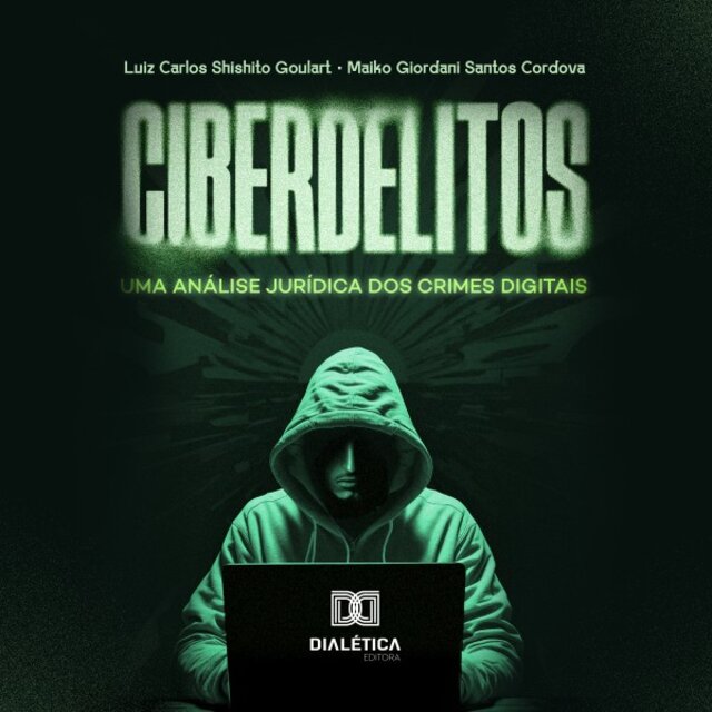 Ciberdelitos (Uma Análise Jurídica dos Crimes Digitais)