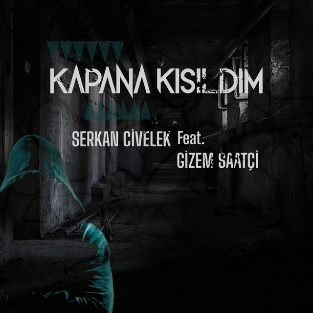 Kapana Kısıldım