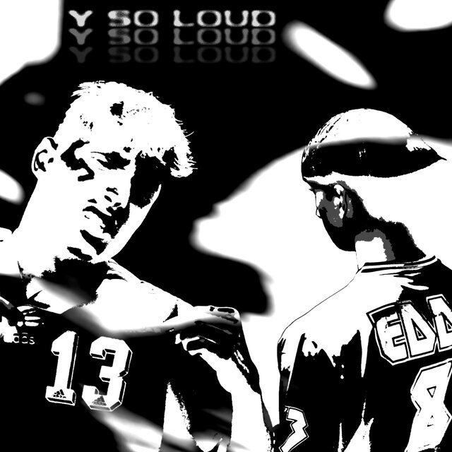 Y SO LOUD