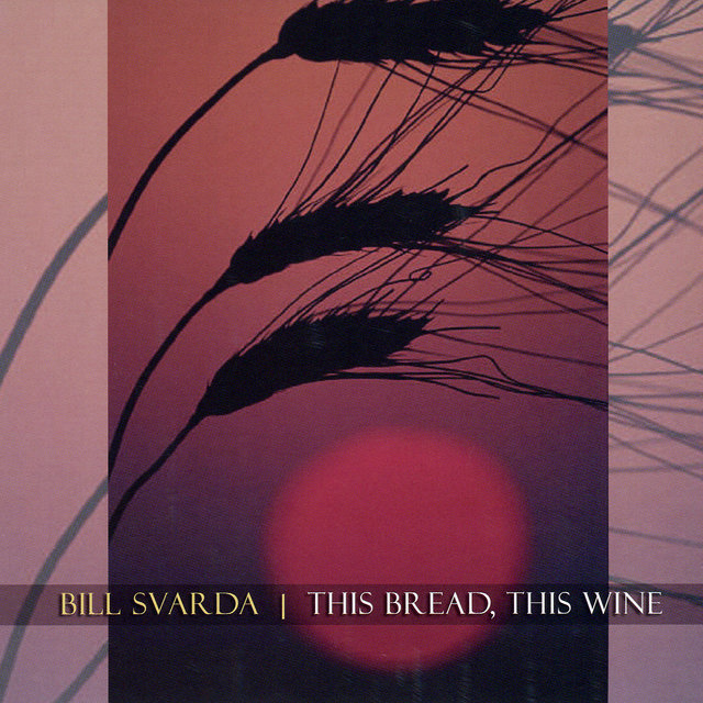 This Bread, This Wine