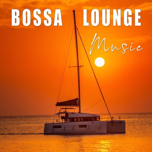Bossa Lounge Music 2024: Picked Just for You
