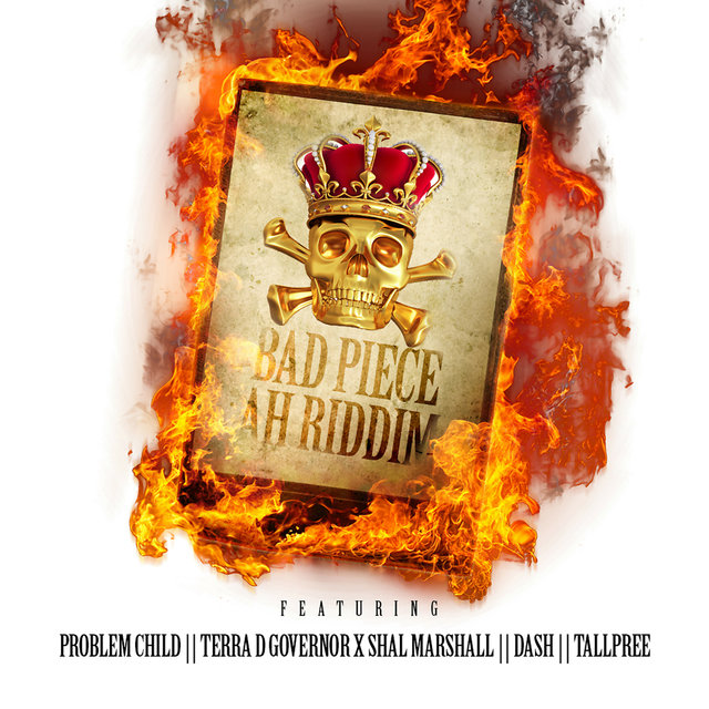 Bad Piece ah Riddim