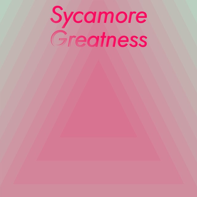 Sycamore Greatness