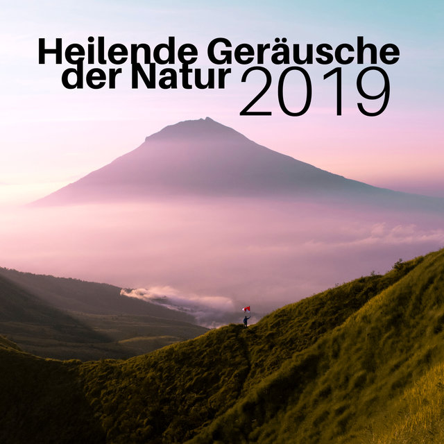 Heilende Geräusche der Natur 2019