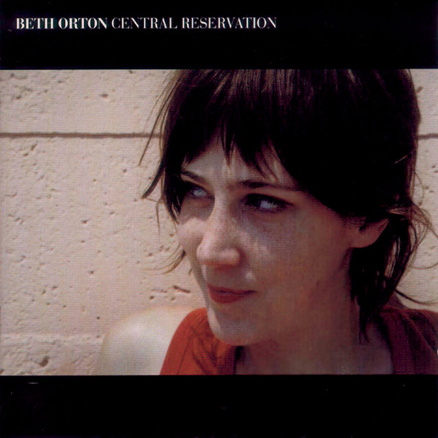 Cover art for album Central Reservation by Beth Orton