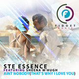 Ain't Nobody (That's Why I Love You) ft Sheena McHugh (Radio Edit)