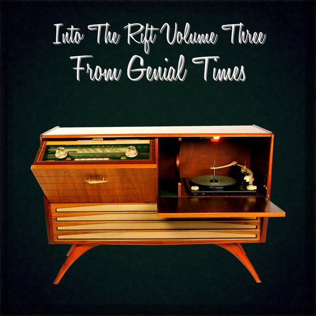 Into The Rift Volume Three: From Genial Times
