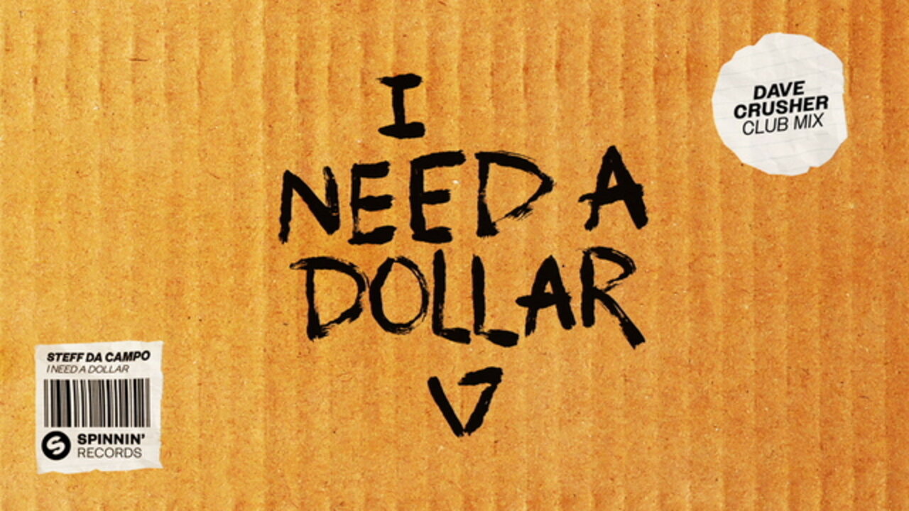 I Need A Dollar (Dave Crusher Club Mix)