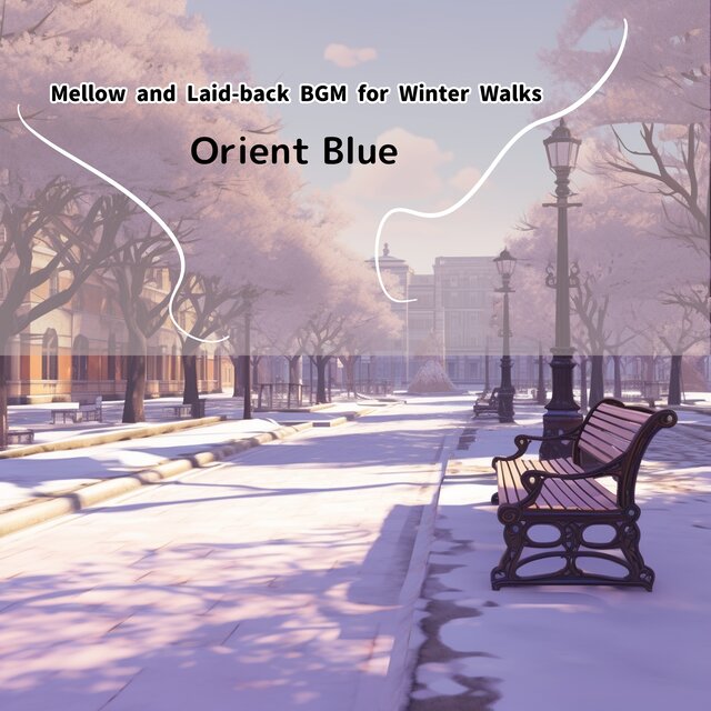 Mellow and Laid-back BGM for Winter Walks