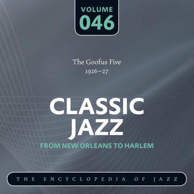 Classic Jazz- The Encyclopedia of Jazz - From New Orleans to Harlem, Vol. 46