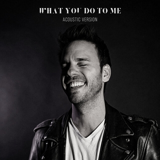 What You Do to Me (Acoustic Version)