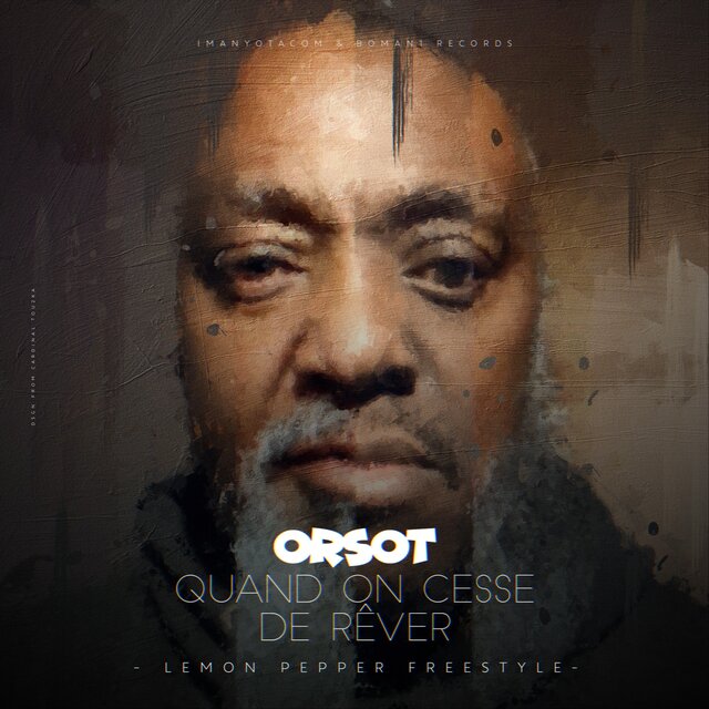 Quand on cesse de rêver (Lemon Pepper Freestyle)