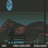 Ghao  (Soman Jawad Remix)