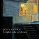 Cover art for album Bright Side of Down by John Gorka