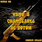 Vamo' a chambearle al botón