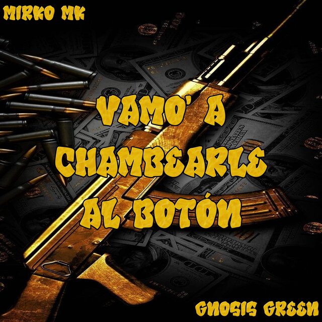 Vamo' a chambearle al botón