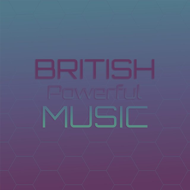 British Powerful Music