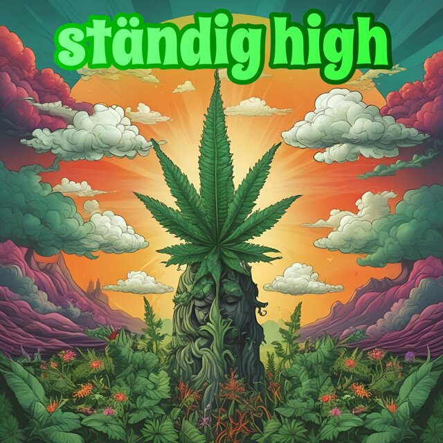 ständig high