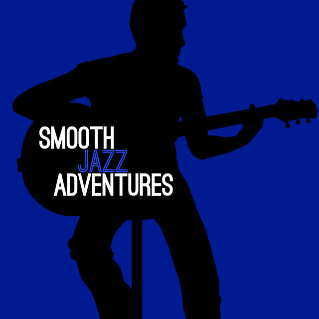 Smooth Jazz Adventures