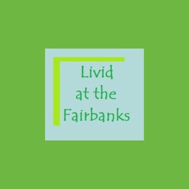 Livid at the Fairbanks