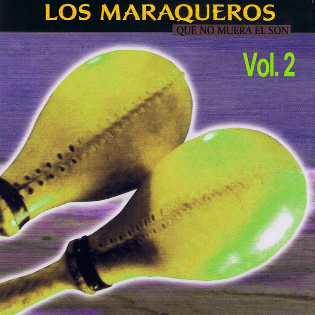 Que No Muera El Son Volume 2