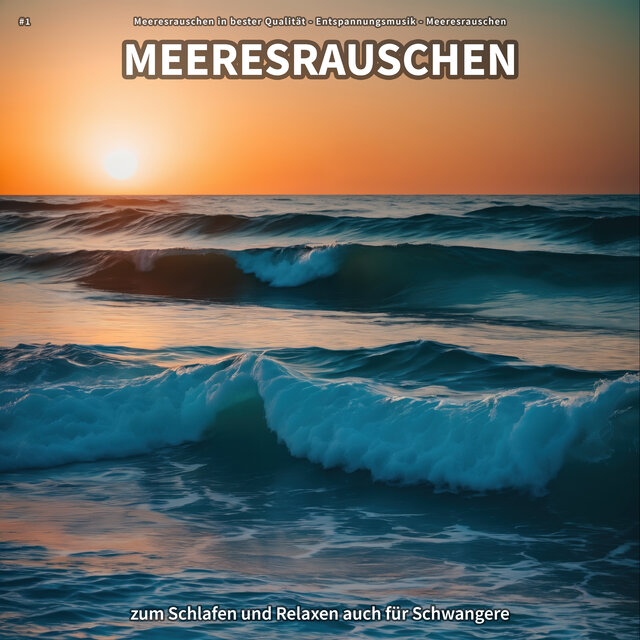 #1 Meeresrauschen zum Schlafen und Relaxen auch für Schwangere