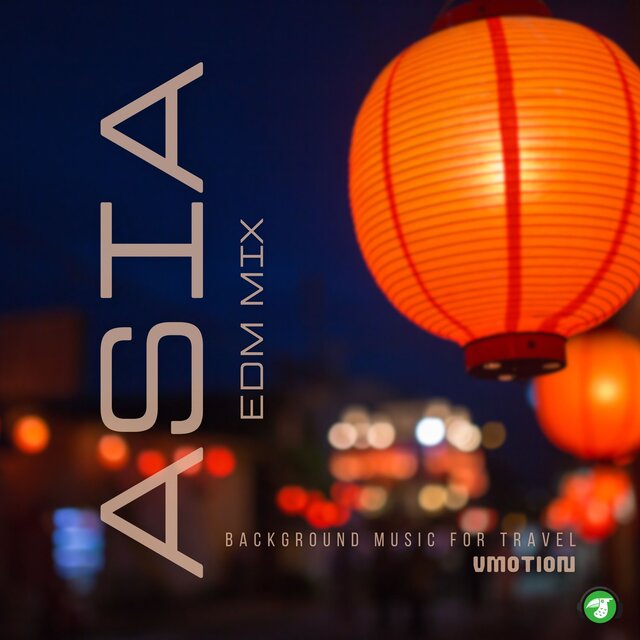 Asia EDM Mix - Background Music for Travel, Vol. 02 (BGM Version)