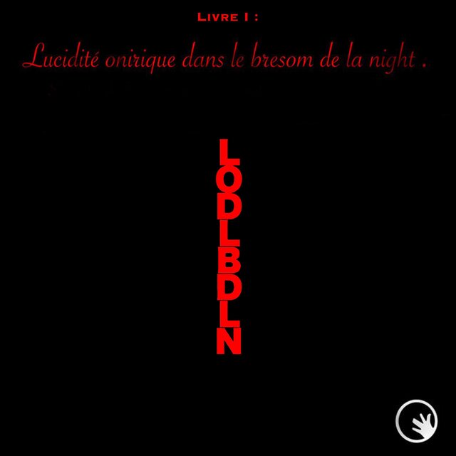 Livre I : Lucidité Onirique Dans Le Bresom De La Night (version courte)
