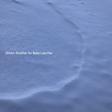 Shhhh Shusher for Baby Low Fan