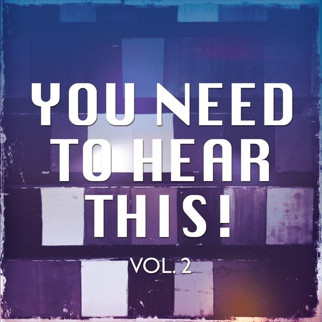 You Need To Hear This, Vol. 2 (A Journey Of Relaxation)