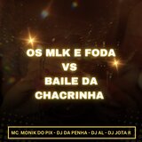 OS MLK E FODA VS BAILE DA CHACRINHA