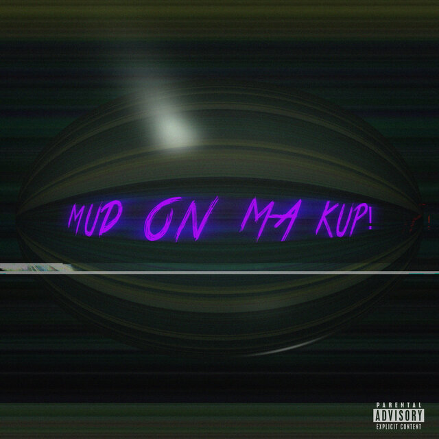 Mud on My Kup!