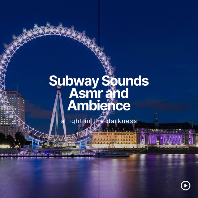 Subway Sounds Asmr and Ambience