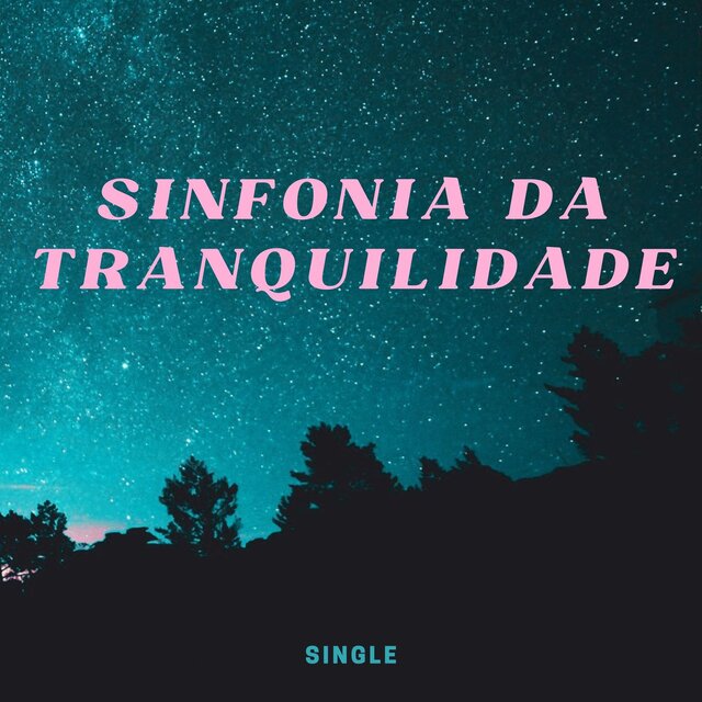 Sinfonia da Tranquilidade: Single