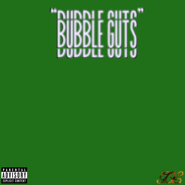 BUBBLE GUTS