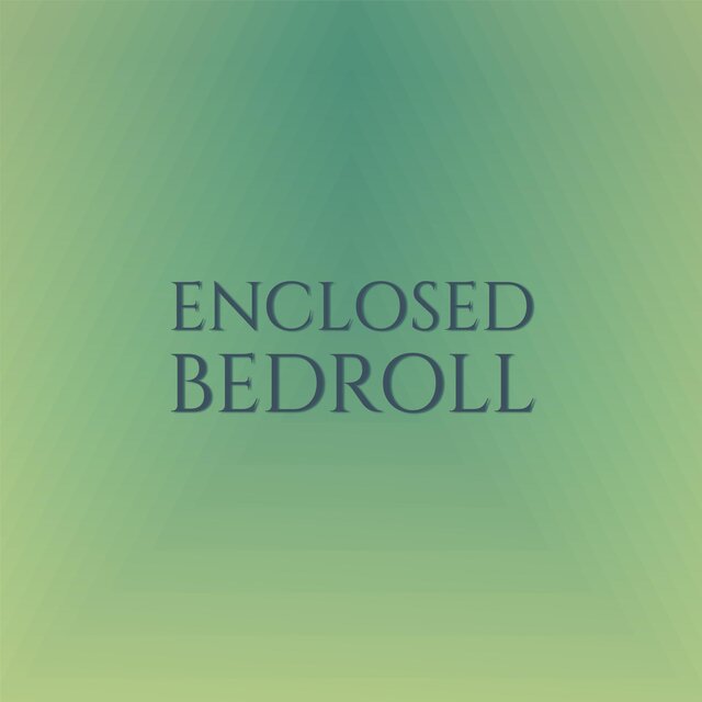 Enclosed Bedroll